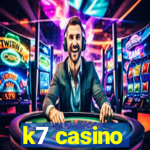 k7 casino